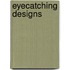 Eyecatching designs