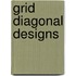 Grid diagonal designs