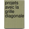 Projets avec la grille diagonale door W. Gessner