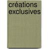 Créations Exclusives by K. Sukseree