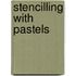 Stencilling with pastels