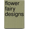 Flower Fairy designs door Onbekend