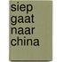 Siep gaat naar China