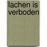 Lachen is verboden by S. Op de Beek