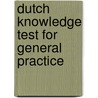 Dutch knowledge test for general practice by Unknown