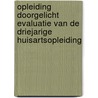 Opleiding doorgelicht evaluatie van de driejarige huisartsopleiding door M. Dusman