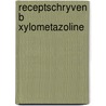 Receptschryven b xylometazoline door Onbekend