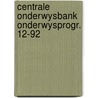 Centrale onderwysbank onderwysprogr. 12-92 door Buys