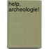 Help, archeologie!