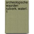 Archeologische waarden ruilverk. waterl. 1