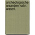 Archeologische waarden ruilv. waterl.
