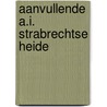 Aanvullende a.i. strabrechtse heide by Gaauw