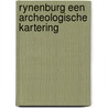 Rynenburg een archeologische kartering door Haarhuis