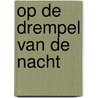 Op de drempel van de nacht by Itterbeek