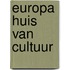 Europa huis van cultuur