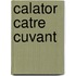 Calator Catre Cuvant