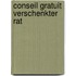 Conseil gratuit verschenkter rat