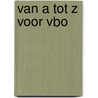 Van a tot z voor VBO by P.M. van Hiele