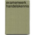 Examenwerk handelskennis