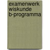 Examenwerk wiskunde b-programma by Hartmann/