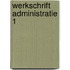 Werkschrift administratie 1