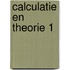 Calculatie en theorie 1