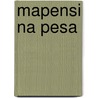 Mapensi na Pesa by J. van Haren