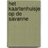 Het kaartenhuisje op de Savanne