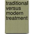 Traditional versus modern treatment