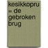 Kesikkopru = De gebroken brug