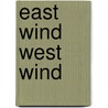 East wind west wind by B. van Manen