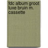 Fdc album groot luxe bruin m. cassette by Unknown