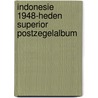 Indonesie 1948-heden superior postzegelalbum door Onbekend