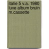 Italie 5 v.a. 1980 luxe album bruin m.cassette door Onbekend
