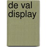 De Val display by A. Kava