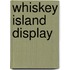 Whiskey Island display