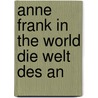 Anne frank in the world die welt des an door Hondius