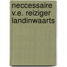 Neccessaire v.e. reiziger landinwaarts door Oskam