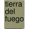 Tierra del Fuego door J.A. Bien