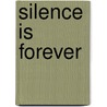 Silence is forever door Karl Albrecht