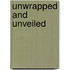 Unwrapped and unveiled