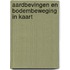 Aardbevingen en bodembeweging in kaart