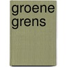 Groene grens door Hendrickx