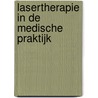 Lasertherapie in de medische praktijk door van Breugel