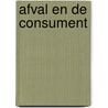 Afval en de consument by G. van der West