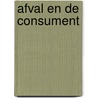 Afval en de consument door G. van der West