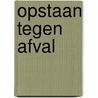 Opstaan tegen afval by Hoogendyk