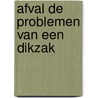 Afval de problemen van een dikzak by Taks