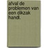 Afval de problemen van een dikzak handl.