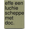 Effe een luchie scheppe met doc. door Dyk